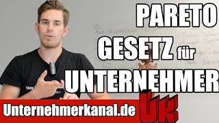 Das PARETO Prinzip richtig anwenden Wie können Unternehmer das 8020 Gesetz umsetzen [upl. by Veno]