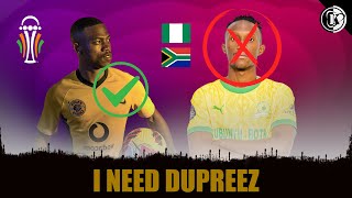 DUPREEZ MUST REPLACE MASEKO SOUTH AFRICA VS NIGERIA AFCON 2023 KAIZER CHIEFS DStv PREMIERSHIP [upl. by Kanal]