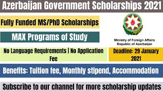 Azerbaijan Government Scholarships 2021  MSPhD  Fully Funded Scholarships [upl. by Ginger]