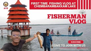 1st TIME FISHING VLOG AT CHEMBARAMBAKKAM LAKECHEMBARAMBAKKAM LAKEFISHING fishing chembarambakkam [upl. by Goode]