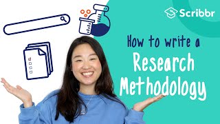 How to Write a Research Methodology in 4 Steps  Scribbr 🎓 [upl. by Enilauqcaj]