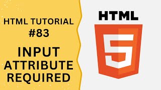 HTML Tutorial 83  Input Attribute required in Input Field  Programming For Beginners [upl. by Eilrahc]