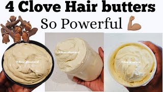 CLOVE HAIR BUTTER 4 RECIPES of CLOVES butter for hair growth cloves for hair growth Cloves [upl. by Llemart]