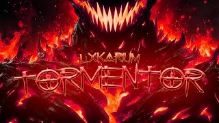 LXKARIUM  TORMENTOR [upl. by Obelia896]