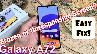 Galaxy A72 Frozen or Unresponsive Screen Easy Fix [upl. by Aleac]