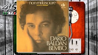 Dario Baldan Bembo  Non Mi Lasciare 1977 [upl. by Stag]