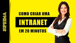 Como CRIAR UMA INTRANET completa em 20 MINUTOS ou Menos [upl. by Atinrahs]