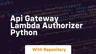 api gateway lambda authorizer python [upl. by Martel]