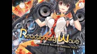 Amateras Records Reactionary Wave Remixes Vol3 07  indefinitely Kirin Remix [upl. by Llezom]