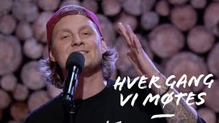 Petter «Katastrofe»  Glorious Hver gang vi møtes 2019 [upl. by Nylecyoj809]