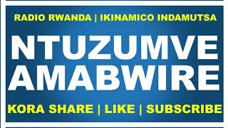 Ikinamico ya kera Ntuzumve Amabwire  Abwirwa benshi akumwva na beneyo [upl. by Ahsinek]