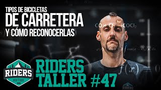 Tipos de bicicletas de carretera y cómo reconocerlas Riders Taller 47 [upl. by Dareece]