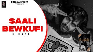 SAALI BEWKUFI Official Song  SINGGA SinggaMusicOfficial [upl. by Beauchamp]