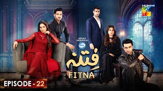 Fitna Ep 22  Digitally Presented by PEL   Sukaina Khan amp Omer Shahzad   6th October 23  HUM TV [upl. by Reffotsirk]