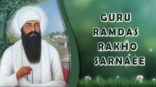 GURU RAMDAS RAKHO SARNAEE  SHABAD GURBANI [upl. by Hettie]