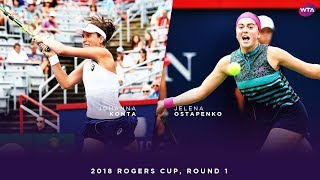 Johanna Konta vs Jelena Ostapenko  2018 Rogers Cup Round One  WTA Highlights [upl. by Stanfield886]