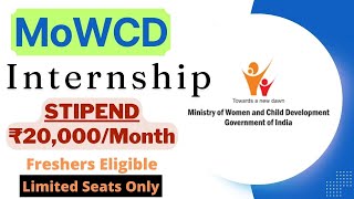 MoWCD Internship  STIPEND ₹20000Month  Freshers Eligible  Latest Internships 2024 [upl. by Anaytat388]