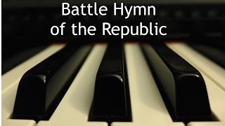 Battle Hymn of the Republic  piano instrumental with lyrics [upl. by Anthea180]