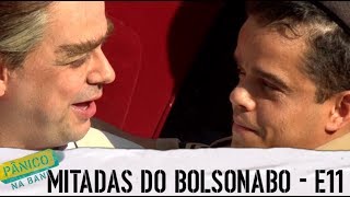 MITADAS DO BOLSONABO  E11 [upl. by Sparrow]