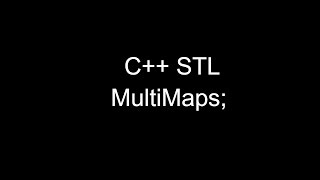 C STL Tutorial MultiMaps [upl. by Sergias]