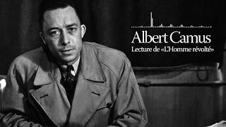 Albert Camus  Lecture de quotLhomme revoltéquot [upl. by Paula]