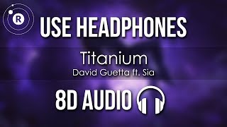 David Guetta ft Sia  Titanium 8D AUDIO [upl. by Aldarcy449]