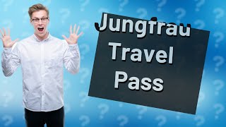 What is not included in Jungfrau travel pass [upl. by Natika281]