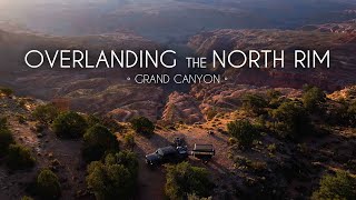 NORTH RIM OVERLANDING  Travel Documentary [upl. by Cherin]