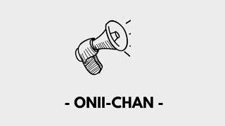 ONIICHAN  Sound Effects [upl. by Priebe694]