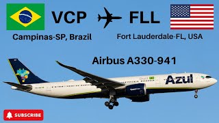 Campinas Brazil VCP to Fort Lauderdale USA FLL  Airbus A330941 PRANZ Azul Linhas aéreas [upl. by Meean]