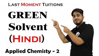 Green Solvents  Engineering Chemistry 2 in Hindi [upl. by Bobker]