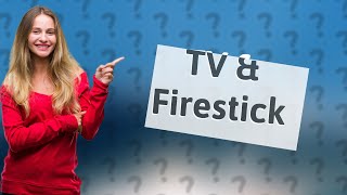 Can a TV ruin a Firestick [upl. by Fletch]