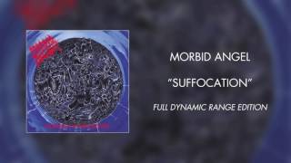 Morbid Angel  Suffocation Full Dynamic Range Edition Official Audio [upl. by Atsedom]