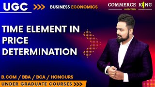 28 Time element in price determination  ugc  bcom  bba  ba  bca  honours [upl. by Rehpoitsirhc707]