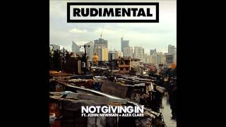 Not Giving In  Rudimental ft John Newman amp Alex Clare [upl. by Dimphia]