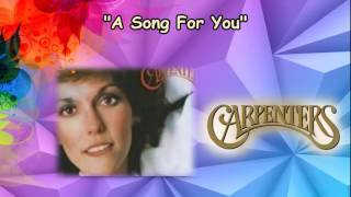 quotA Song For Youquot  The Carpenters With Lyrics [upl. by Dej203]