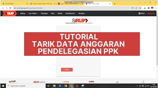 TUTORIAL TARIK DATA ANGGARAN DAN DELEGASI PPK DI SIRUP  Sistem Informasi Rencana Umum Pengadaan [upl. by Raynor230]