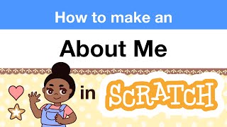 How to Make an quotAbout Mequot Project in Scratch  Tutorial [upl. by Prendergast]