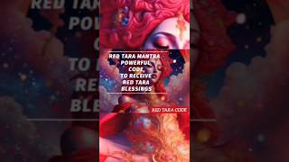 Red Tara Mantra Code For Love and Magnetism [upl. by Dalpe]