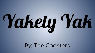 The Coasters  Yakety Yak Lyric Video [upl. by Babcock]