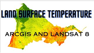 Land Surface Temperature LST  ArcGIS and Landsat 8 [upl. by Adran265]