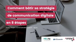 Comment bâtir sa stratégie de communication digitale en 8 étapes [upl. by Ludly513]