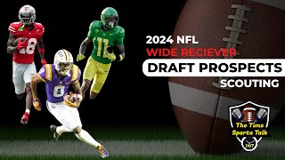 NFL DRAFT SCOUTING 2024 WR Draft Class [upl. by Mcclure]