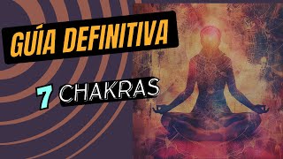 Guía Definitiva de los 7 Chakras para Principiantes [upl. by Nilya]