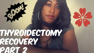 TOTAL THYROIDECTOMY SURGERYRECOVERY PART 2 [upl. by Surat]