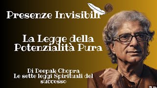 AUDIOLIBRO✨ DEEPAK CHOPRA✨LA LEGGE DELLA POTENZIALITÀ PURA✨da Le 7 leggi Spirituali del successo🎯 [upl. by Siffre]