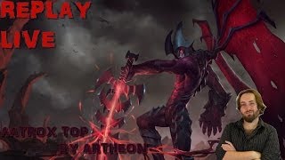 REPLAY LIVE ARTHEON  Aatrox VERSUS Teemo  League of Legends [upl. by Bart]