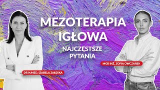 MEZOTERAPIA IGŁOWA najczęstsze pytania  Dr nmed Izabela Załęska [upl. by Uriiah]