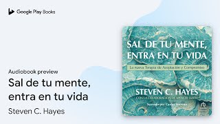 Sal de tu mente entra en tu vida by Steven C Hayes · Audiobook preview [upl. by Marje]