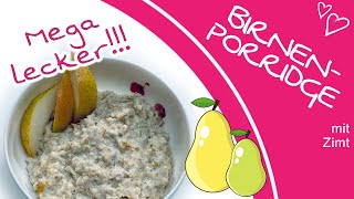 Rezept Porridge selber machen  Lecker Porridge mit Birne ohne extra Zucker Haferbrei  Oatmeal [upl. by Vanthe]